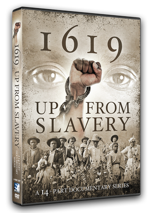 1619: Up From Slavery