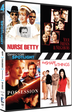 Director Spotlight: Your Friends & Neighbors / Possession / The Shape of Things / Nurse Betty