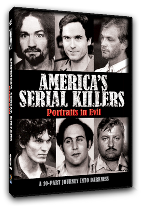 America's Serial Killers - Portraits in Evil