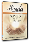 Miracles Around Us: Volume Two - Saved By The Light