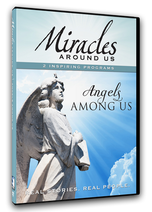 Miracles Around Us: Volume Four - Angels Among Us