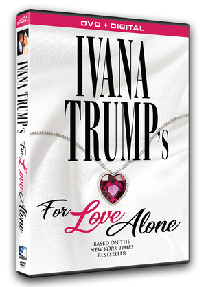 Ivana Trump's For Love Alone