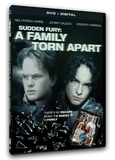 Sudden Fury: A Family Torn Apart
