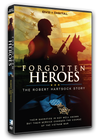 Forgotten Heroes - The Robert Hartsock Story
