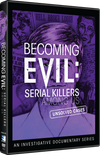 Becoming Evil: Serial Killers Among Us